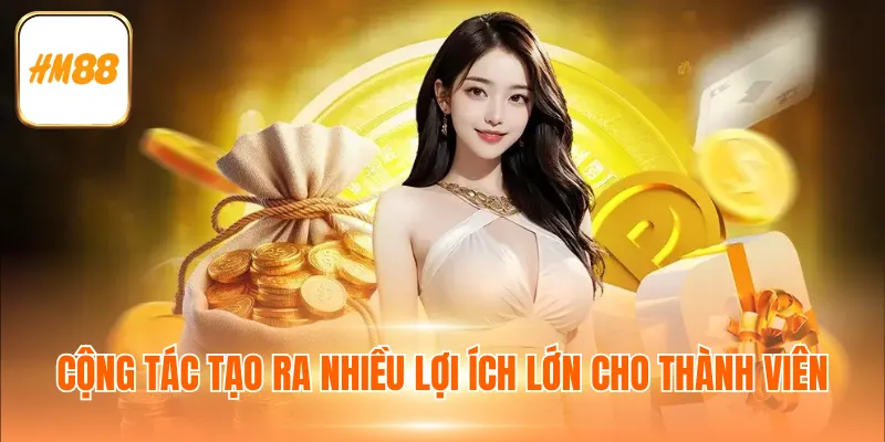 Cộng tác tạo ra nhiều lợi ích lớn cho thành viên