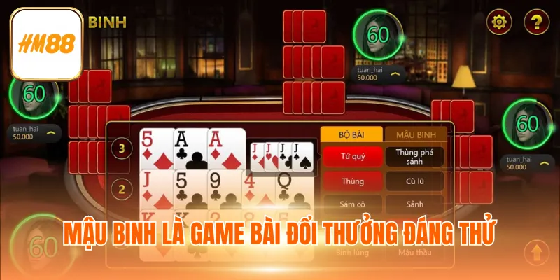 Mậu binh là game bài đổi thưởng đáng thử