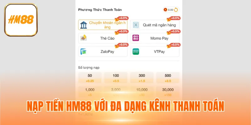 Nạp tiền HM88 với đa dạng kênh thanh toán