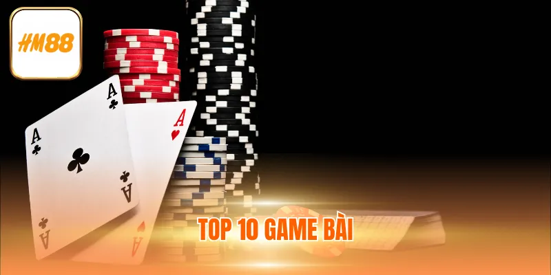Top 10 game bài